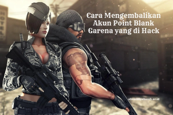 3 Cara Mengembalikan Akun Point Blank Garena yang di Hack